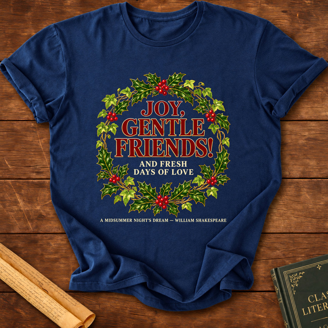 Joy, Gentle Friends! – A Midsummer Night's Dream Shakespeare Christmas T-Shirt - Navy