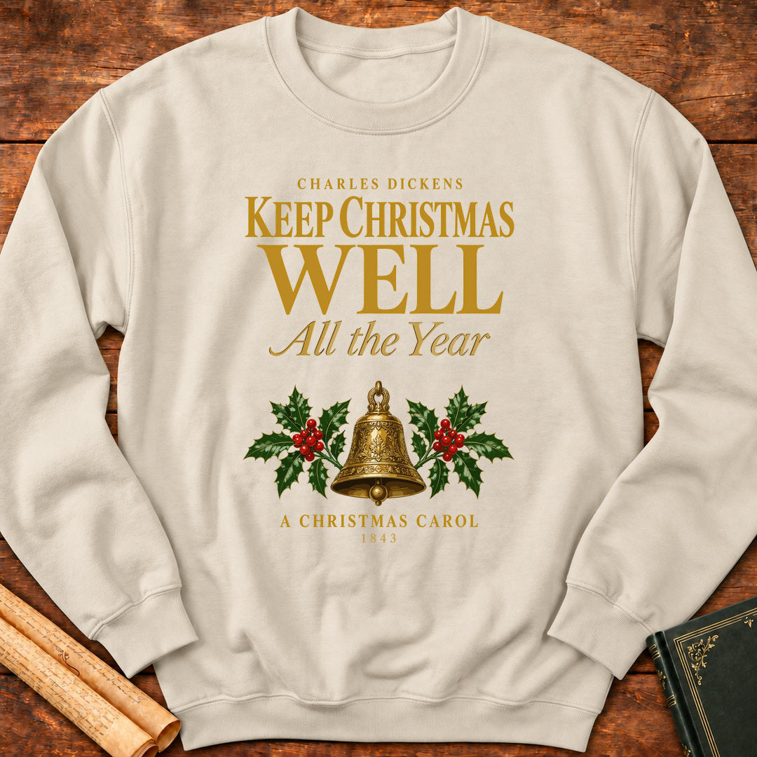 Keep Christmas Well All the Year Charles Dickens Sweatshirt - Sand