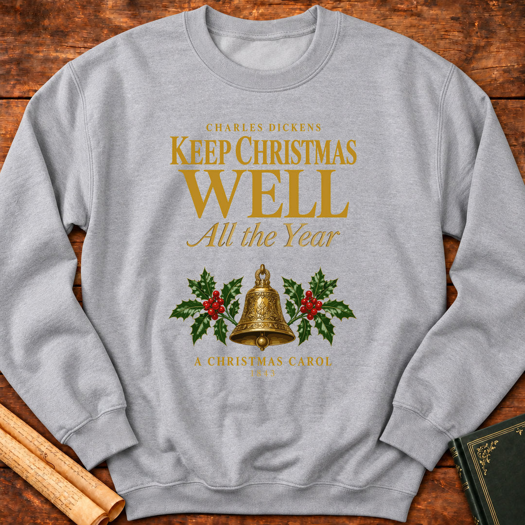 Keep Christmas Well All the Year Charles Dickens Sweatshirt - Sport Grey