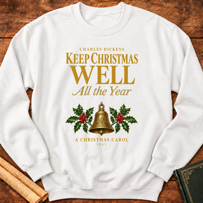 Keep Christmas Well All the Year Charles Dickens Sweatshirt - White