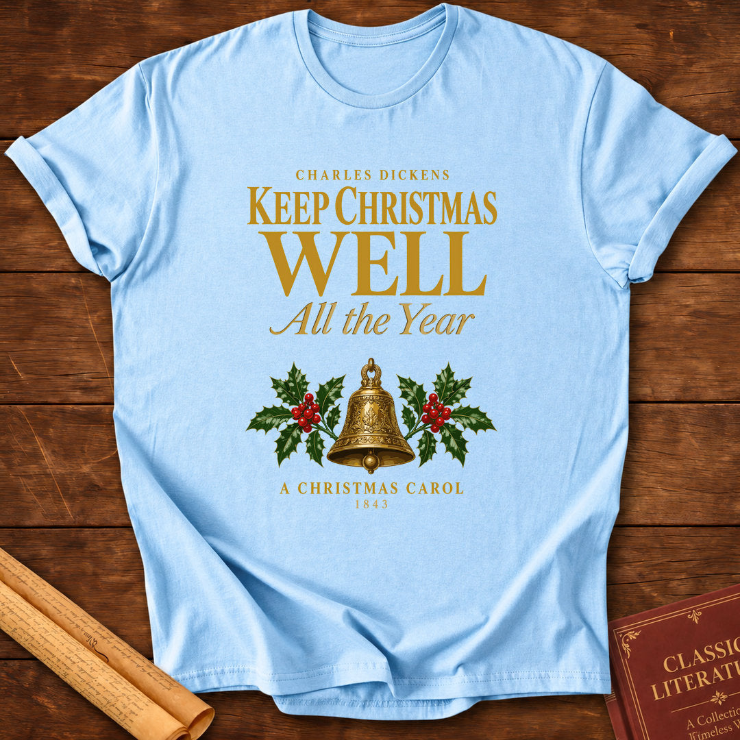 Keep Christmas Well All the Year Charles Dickens T-Shirt - Light Blue