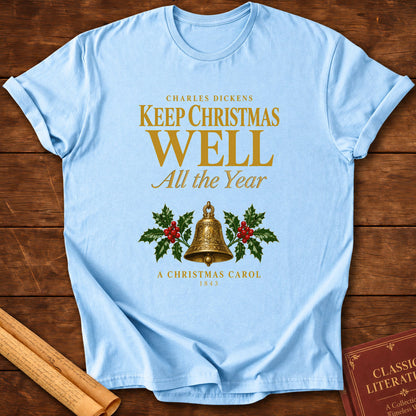 Keep Christmas Well All the Year Charles Dickens T-Shirt - Light Blue