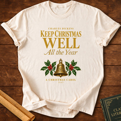 Keep Christmas Well All the Year Charles Dickens T-Shirt - Natural