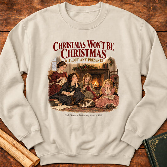 Little Women – Christmas Won't Be Christmas Sweatshirt - Sand