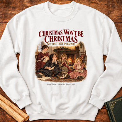 Little Women – Christmas Won't Be Christmas Sweatshirt - White