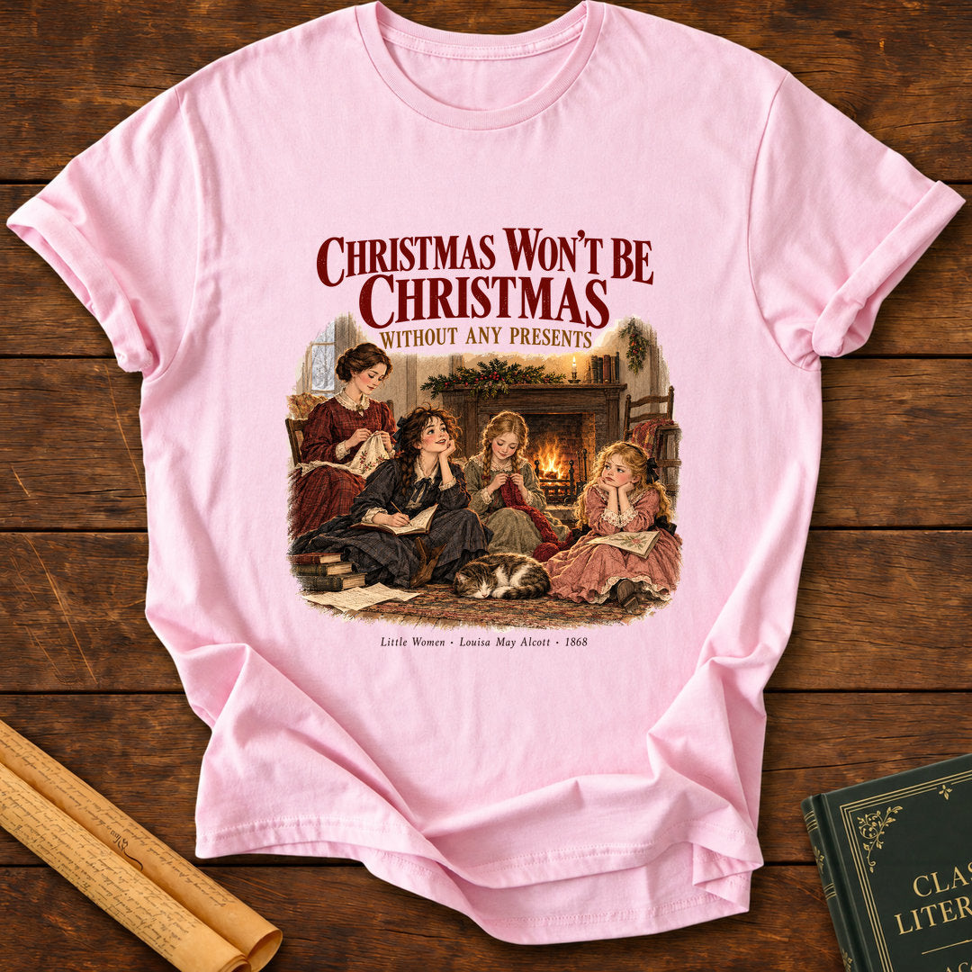 Little Women – Christmas Won't Be Christmas T-Shirt - Light Pink