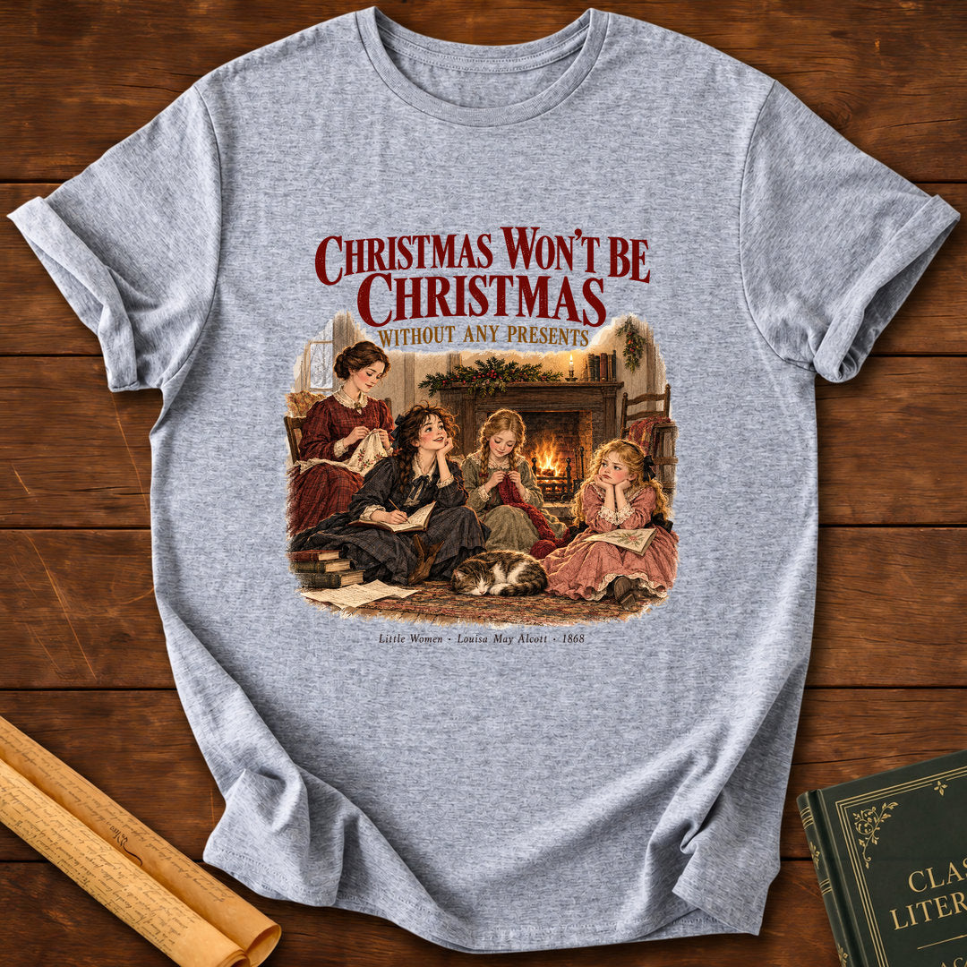 Little Women – Christmas Won't Be Christmas T-Shirt - Sport Grey