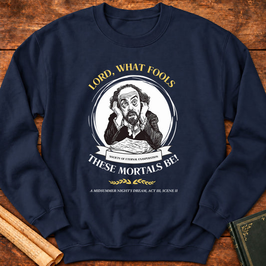 Lord, what fools these mortals be! Shakespeare Sweatshirt - Navy