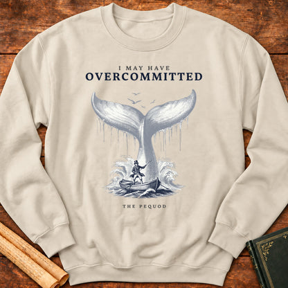 Moby-Dick – I May Have Overcommitted Sweatshirt - Sand