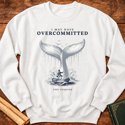 Moby-Dick – I May Have Overcommitted Sweatshirt - White
