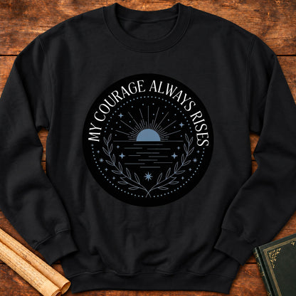 My Courage Always Rises Sweatshirt - Black