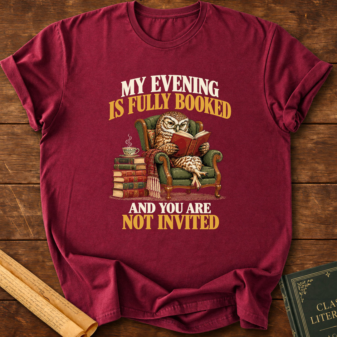 My Evening Is Fully Booked – Owl Book Lover T-Shirt - Maroon