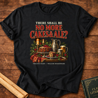 No More Cakes & Ale? – Twelfth Night Shakespeare Christmas T-Shirt - Black