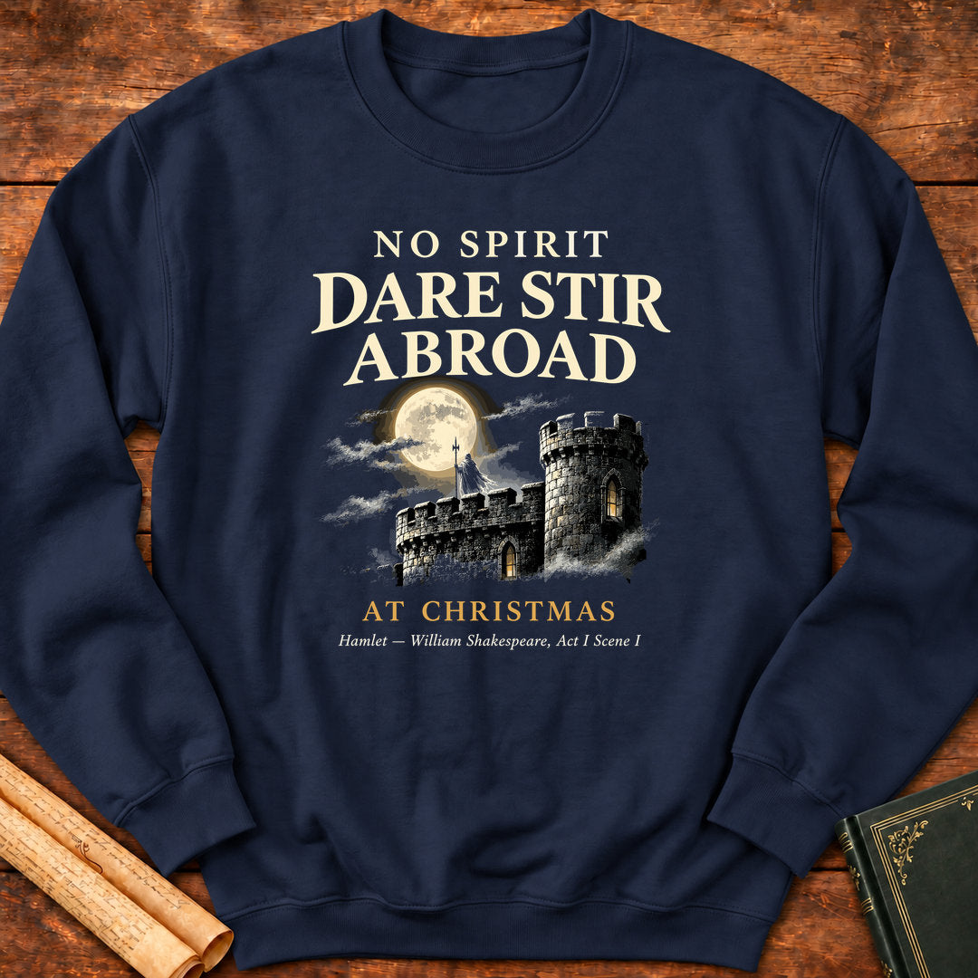No Spirit Dare Stir Abroad at Christmas Hamlet William Shakespeare Sweatshirt - Navy