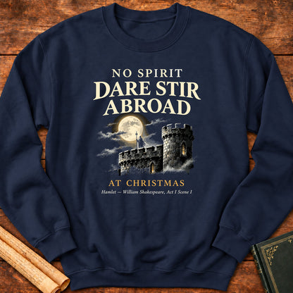 No Spirit Dare Stir Abroad at Christmas Hamlet William Shakespeare Sweatshirt - Navy