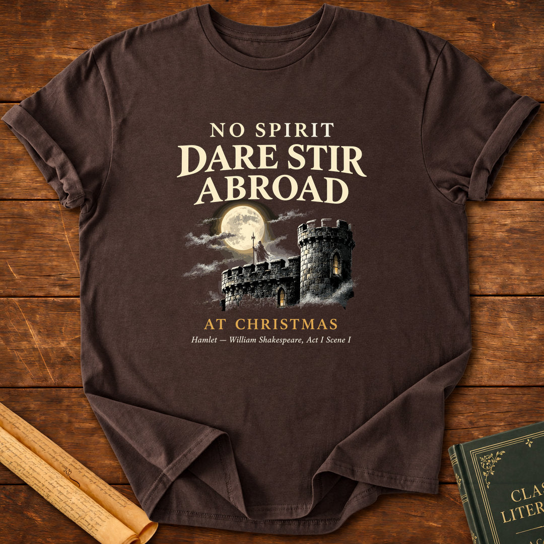 No Spirit Dare Stir Abroad at Christmas Hamlet William Shakespeare T-Shirt - Dark Chocolate