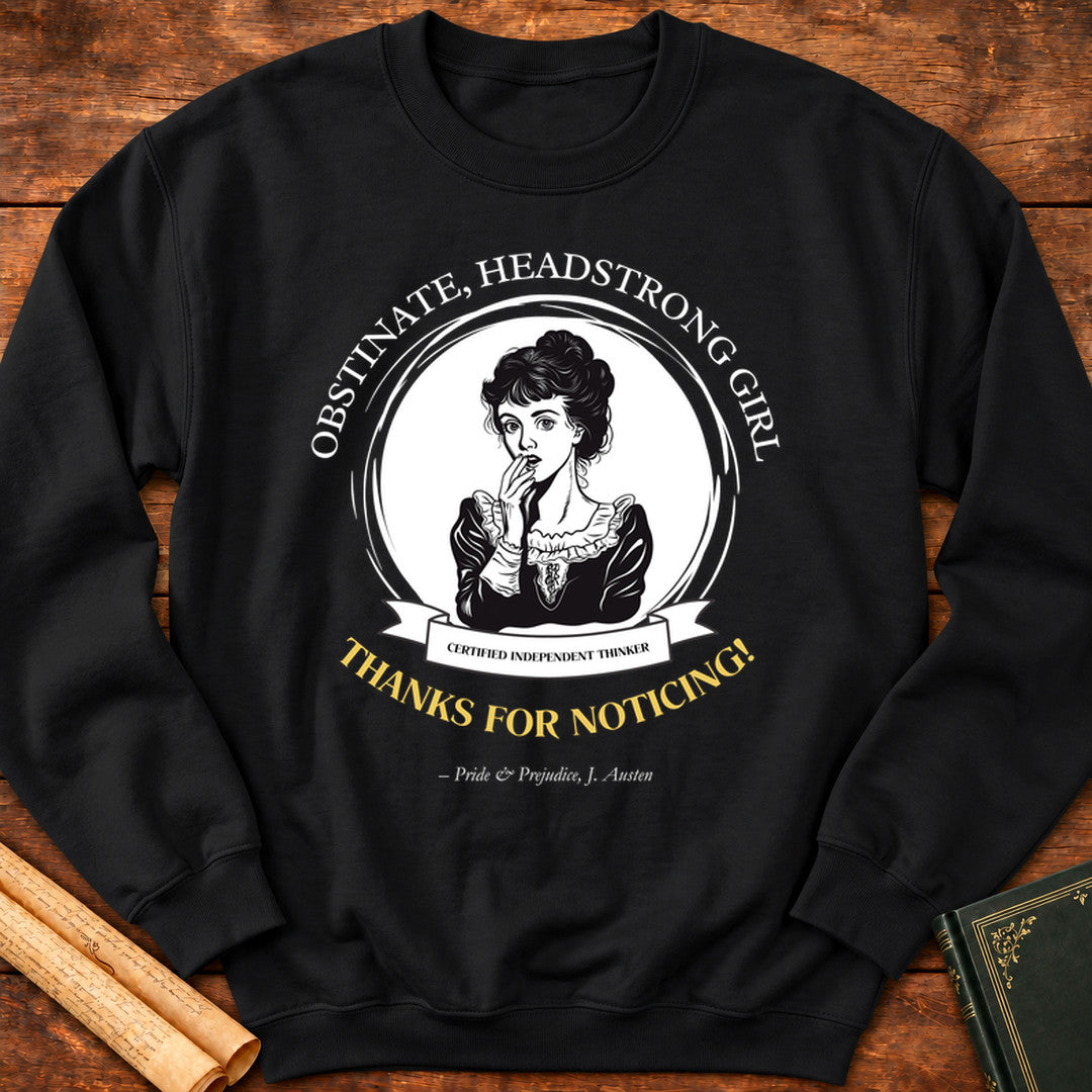 Obstinate Headstrong Girl Fun Pride and Prejudice Sweatshirt - Black