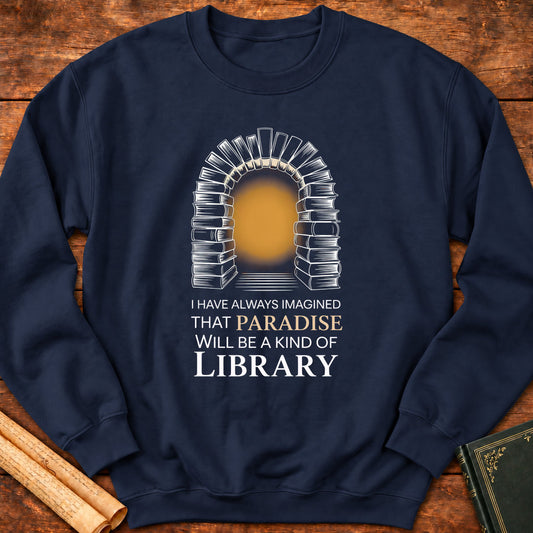 Paradise will be a kind of Library Sweatshirt - Navy