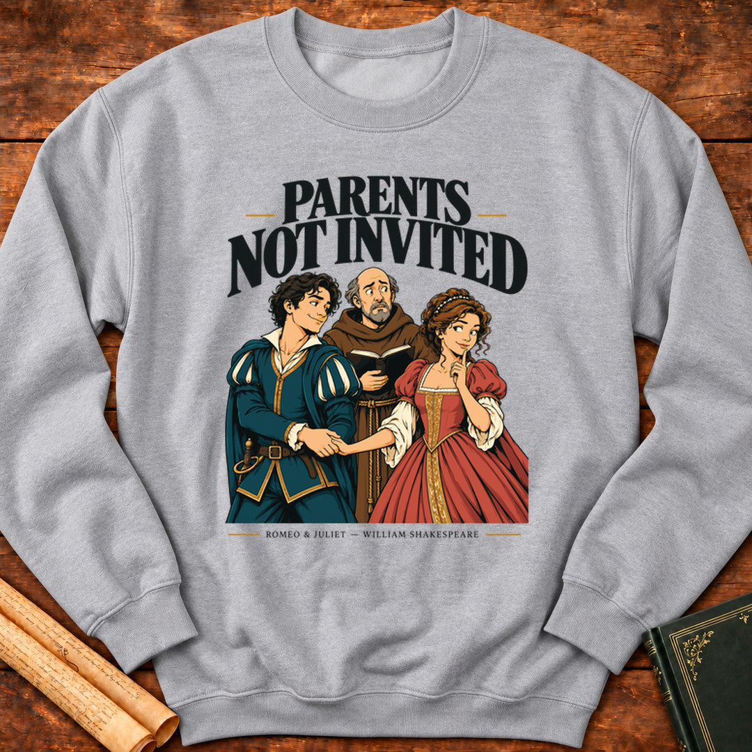 Parents Not Invited — Romeo and Juliet Shakespeare Sweatshirt - Sport Grey