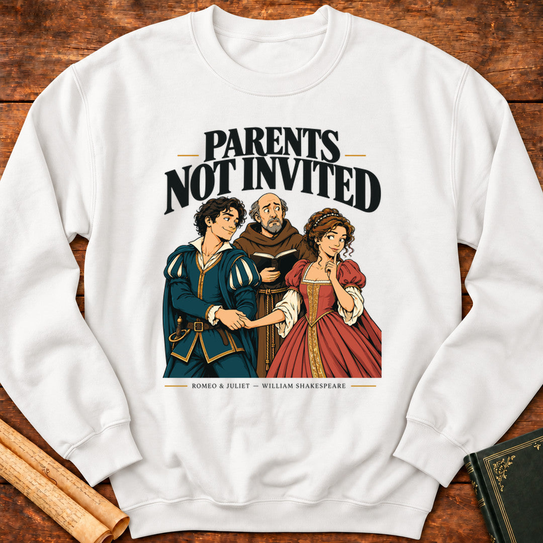 Parents Not Invited — Romeo and Juliet Shakespeare Sweatshirt - White