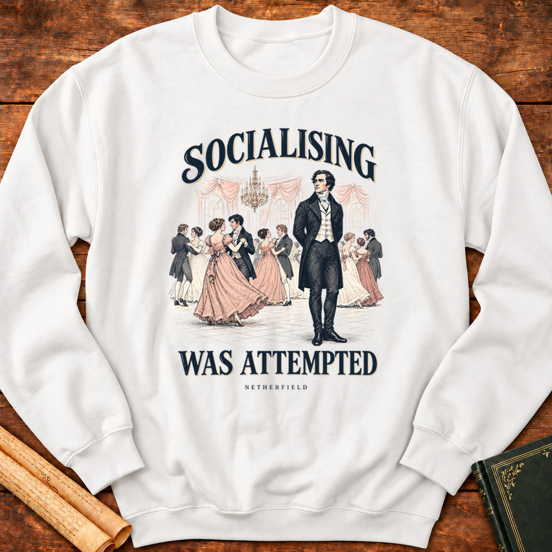 Pride and Prejudice – Socialising Was Attempted Sweatshirt - White