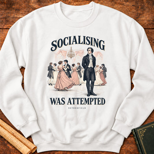 Pride and Prejudice – Socialising Was Attempted Sweatshirt - White