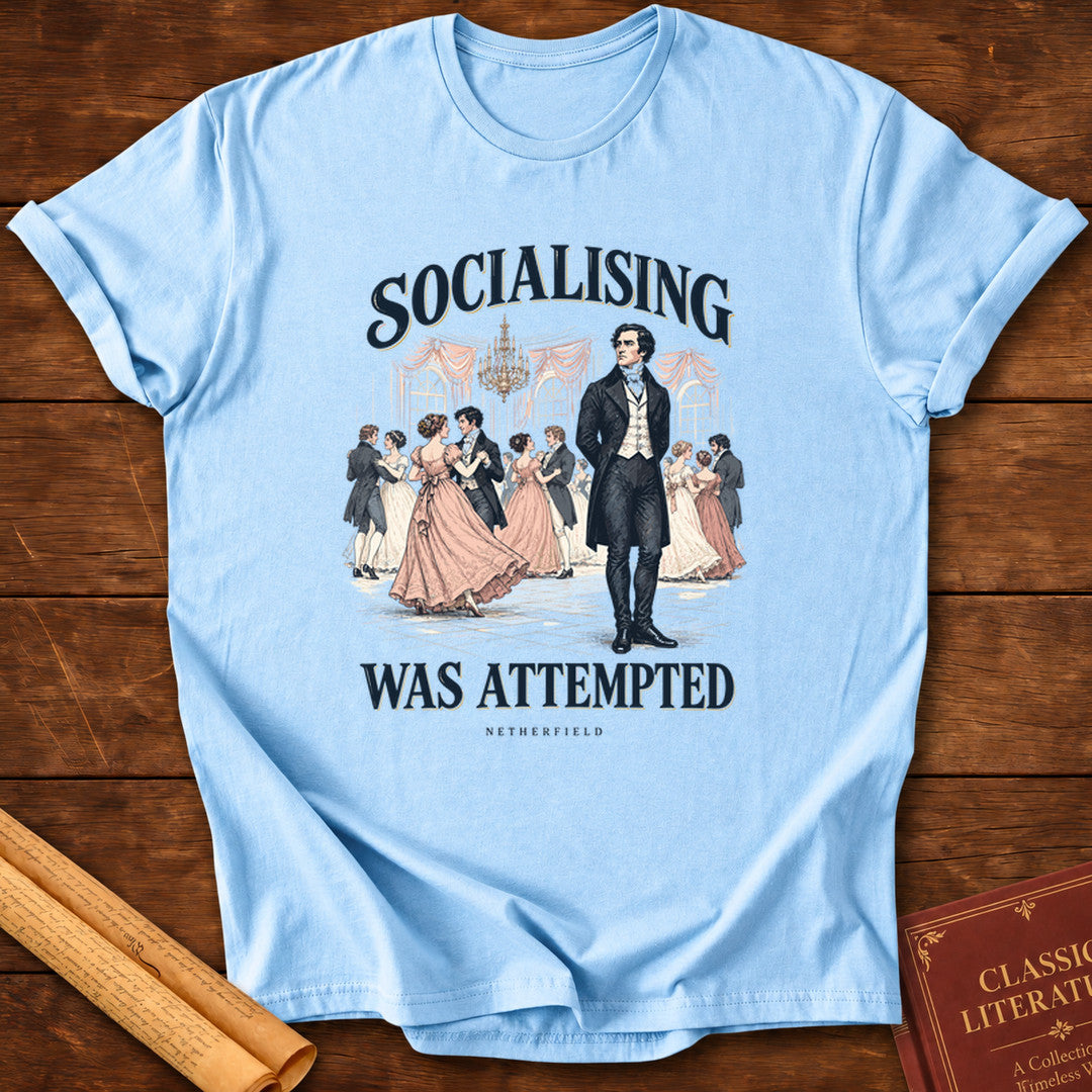 Pride and Prejudice – Socialising Was Attempted T-Shirt - Light Blue