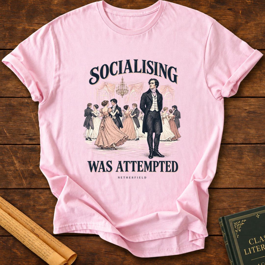 Pride and Prejudice – Socialising Was Attempted T-Shirt - Light Pink