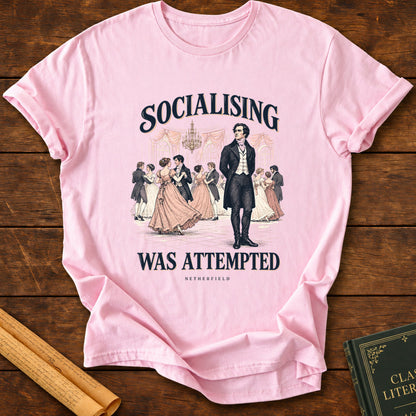 Pride and Prejudice – Socialising Was Attempted T-Shirt - Light Pink