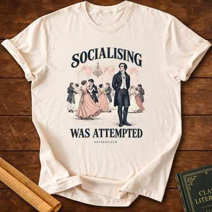 Pride and Prejudice – Socialising Was Attempted T-Shirt - Natural