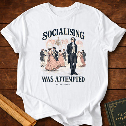 Pride and Prejudice – Socialising Was Attempted T-Shirt - White