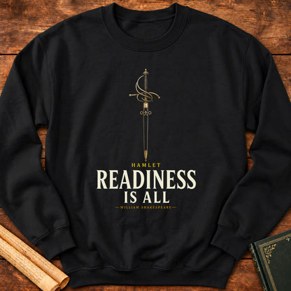 Readiness Is All – Hamlet Shakespeare Sweatshirt - Black