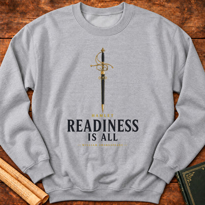 Readiness Is All – Hamlet Shakespeare Sweatshirt - Sport Grey