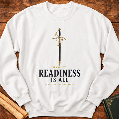 Readiness Is All – Hamlet Shakespeare Sweatshirt - White