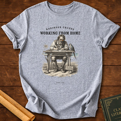 Robinson Crusoe – Working From Home Since 1719 T-Shirt - Sport Grey