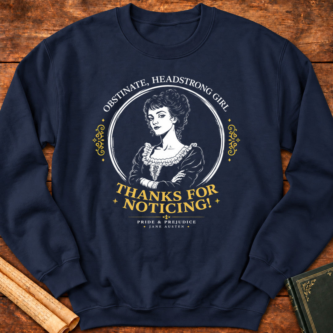 Thanks For Noticing! Pride and Prejudice Jane Austen Sweatshirt - Navy