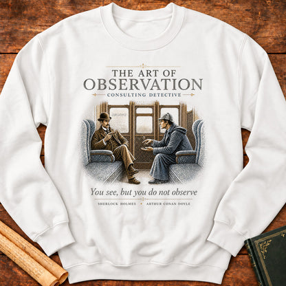 The Art of Observation Sherlock Holmes Sweatshirt - White
