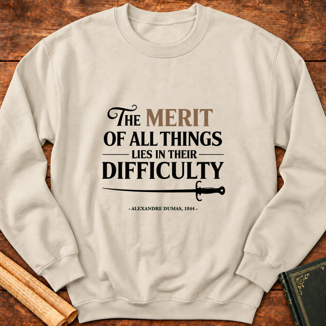 “The Merit of All Things Lies in Their Difficulty” – Sweatshirt - Sand