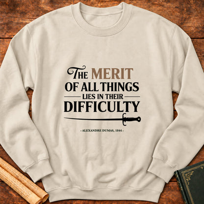 “The Merit of All Things Lies in Their Difficulty” – Sweatshirt - Sand