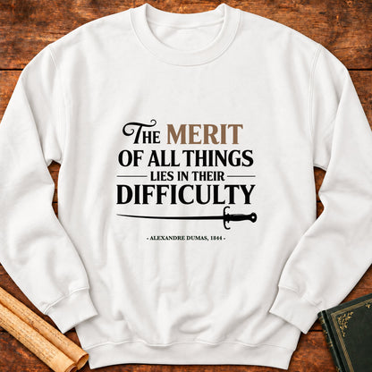 “The Merit of All Things Lies in Their Difficulty” – Sweatshirt - White