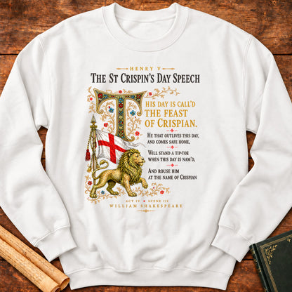 The St Crispin's Day Speech | Shakespeare's Henry V Sweatshirt - White