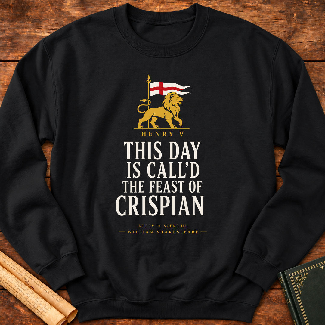 This Day Is Call'd the Feast of Crispian | Henry V Sweatshirt - Black