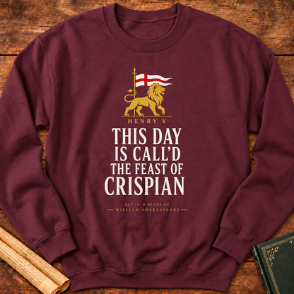 This Day Is Call'd the Feast of Crispian | Henry V Sweatshirt - Maroon