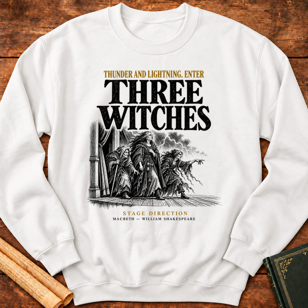 Three Witches — Macbeth Shakespeare Stage Direction Sweatshirt - White