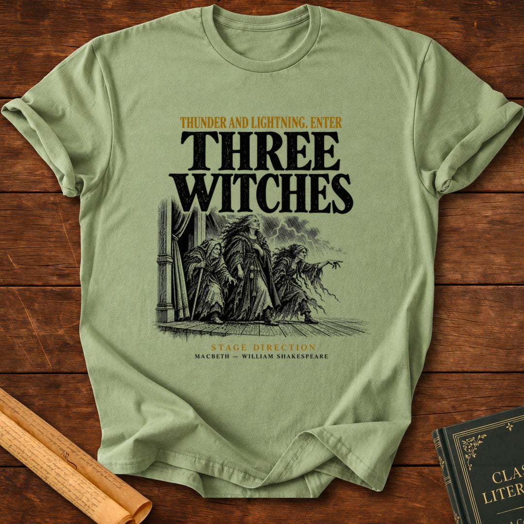 Three Witches — Macbeth Shakespeare Stage Direction T-Shirt - Sage