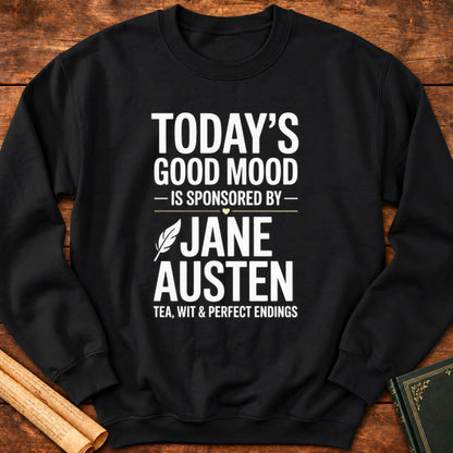 Todays Good Mood is Sponsored by Jane Austen Sweatshirt - Black