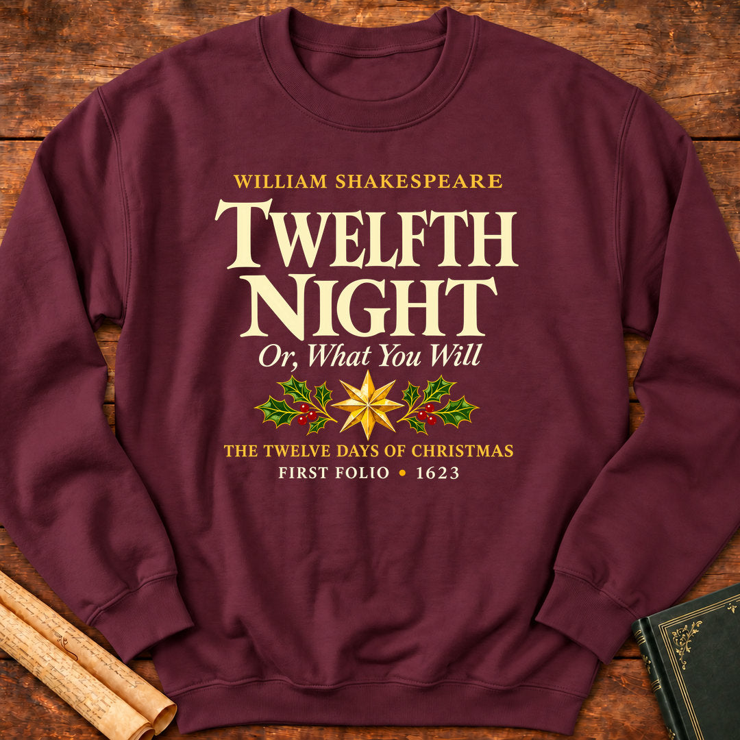 Twelfth Night Or, What You Will William Shakespeare Sweatshirt - Maroon