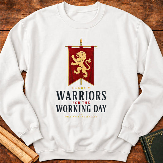 Warriors for the Working Day – Henry V Shakespeare Literary Sweatshirt - White
