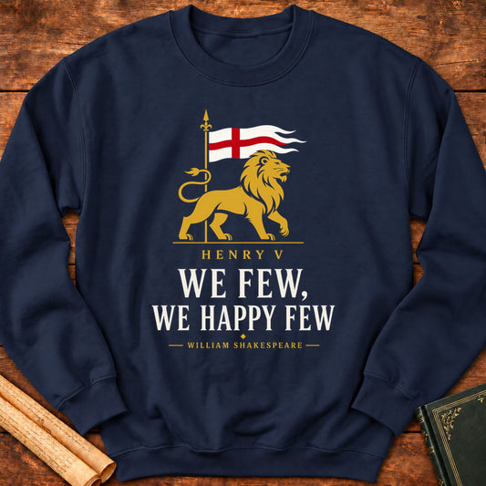 We Few, We Happy Few | St. Crispin's Day Speech | Henry V Literary Sweatshirt - Navy