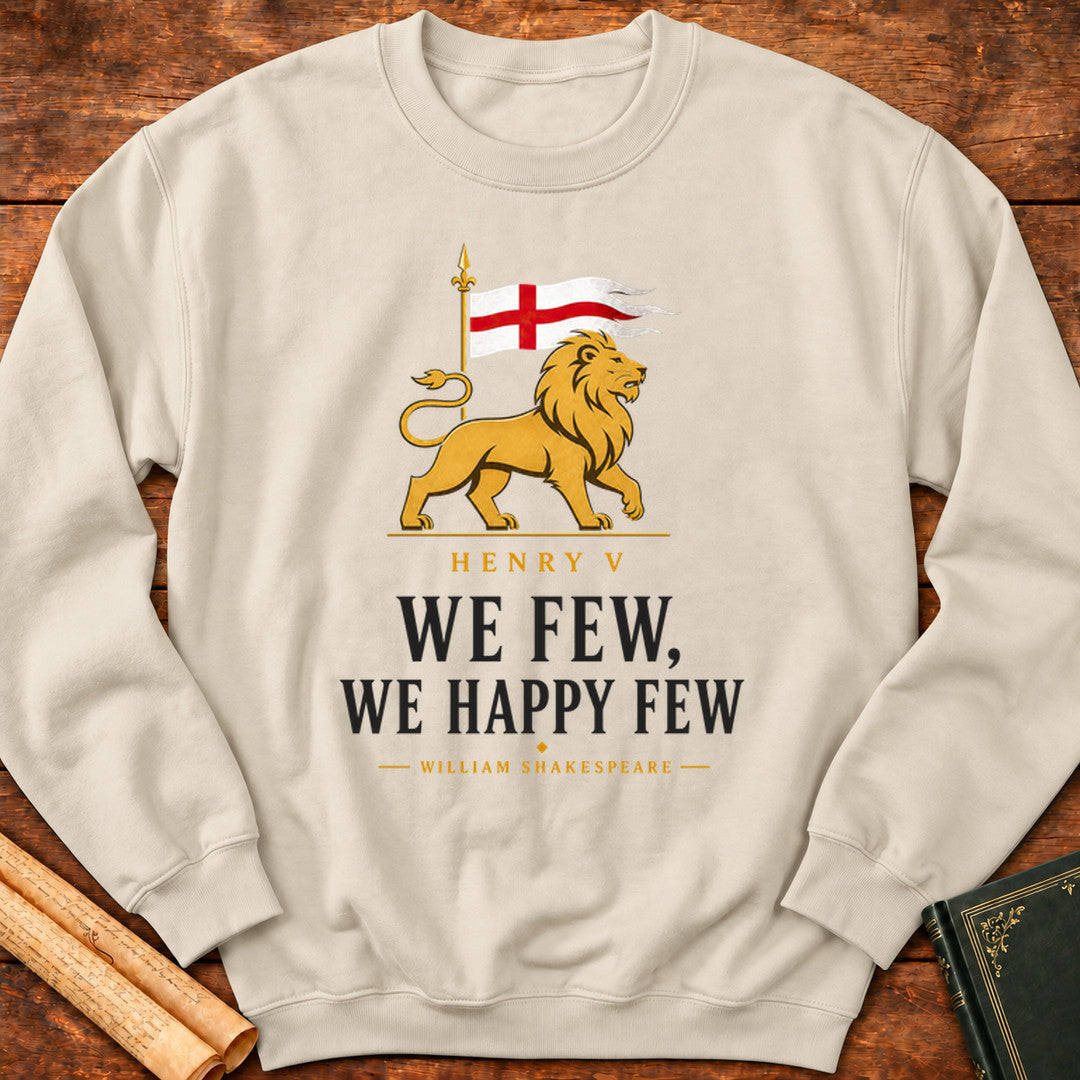 We Few, We Happy Few | St. Crispin's Day Speech | Henry V Literary Sweatshirt - Sand
